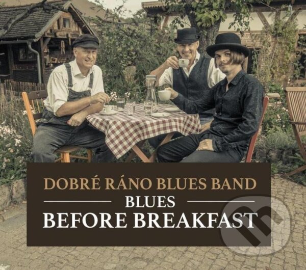 Hudební CD: Dobré ráno blues band: Blues Before Breakfast (Galén). Galén, 2024 Hudební CD: Dobré ráno blues band: Blues Before Breakfast (Galén). Galén, 2024