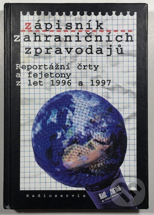 Kniha: Zápisník zahraničních zpravodajů (Milan Pokorný). Radioservis, 1997 Kniha: Zápisník zahraničních zpravodajů (Milan Pokorný). Radioservis, 1997