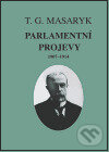 Kniha: Parlamentní projevy 1907-1914 (Tomáš Garrigue Masaryk). Masarykův ústav AV ČR, 2002 Kniha: Parlamentní projevy 1907-1914 (Tomáš Garrigue Masaryk). Masarykův ústav AV ČR, 2002