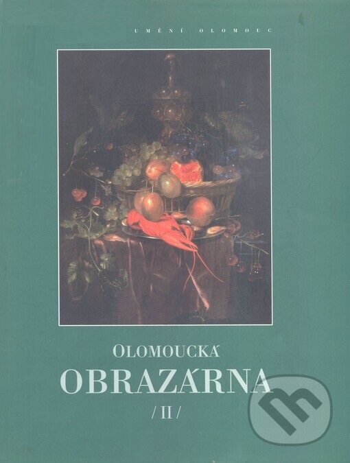 Kniha: Olomoucká obrazárna II. (Lubor Machytka). Muzeum umění Olomouc, 2002 Kniha: Olomoucká obrazárna II. (Lubor Machytka). Muzeum umění Olomouc, 2002