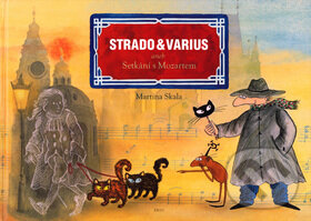 Kniha: Strado & Varius aneb Setkání s Mozartem (Martina Skala). Brio, 2003 Kniha: Strado & Varius aneb Setkání s Mozartem (Martina Skala). Brio, 2003