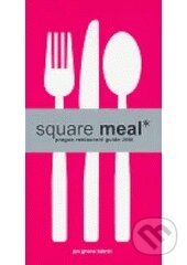 Square Meal - Průvodce pražskými restauracemi 2005/2006 (Jan Ghane Tabrizi). Axie, 2005 Square Meal - Průvodce pražskými restauracemi 2005/2006 (Jan Ghane Tabrizi). Axie, 2005