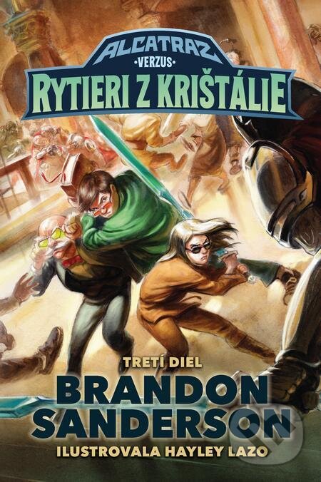 E-kniha: Alcatraz verzus rytieri z Krištálie (Brandon Sanderson). Slovart, 2024 E-kniha: Alcatraz verzus rytieri z Krištálie (Brandon Sanderson). Slovart, 2024