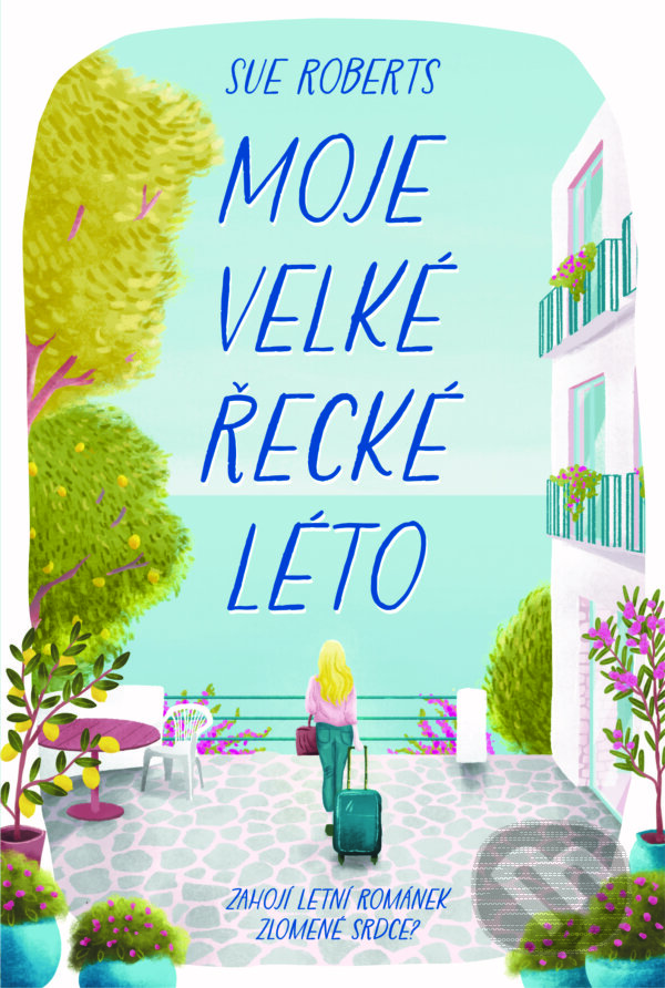 Kniha: Moje velké řecké léto (Sue Roberts). Red, 2024 Kniha: Moje velké řecké léto (Sue Roberts). Red, 2024
