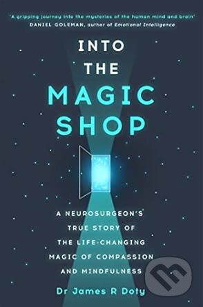 Kniha: Into the Magic Shop (James Doty). Yellow Kite, 2024 Kniha: Into the Magic Shop (James Doty). Yellow Kite, 2024