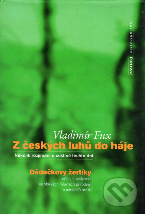 Kniha: Z českých luhů do háje (Vladimír Fux). Petrov, 1997 Kniha: Z českých luhů do háje (Vladimír Fux). Petrov, 1997