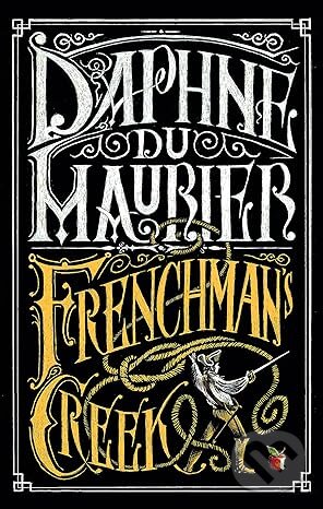 Kniha: Frenchman's Creek (Daphne Du Maurier). Virago, 2015 Kniha: Frenchman's Creek (Daphne Du Maurier). Virago, 2015