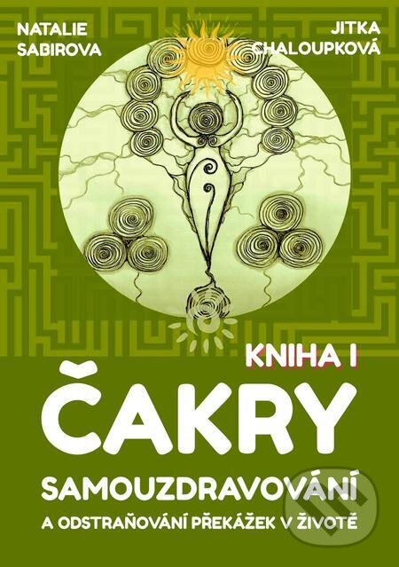 E-kniha: Čakry (Jitka Chaloupková a Natalie Sabirova). E-knihy jedou E-kniha: Čakry (Jitka Chaloupková a Natalie Sabirova). E-knihy jedou