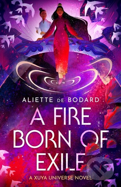 Kniha: A Fire Born of Exile (Aliette de Bodard). Gollancz, 2024 Kniha: A Fire Born of Exile (Aliette de Bodard). Gollancz, 2024