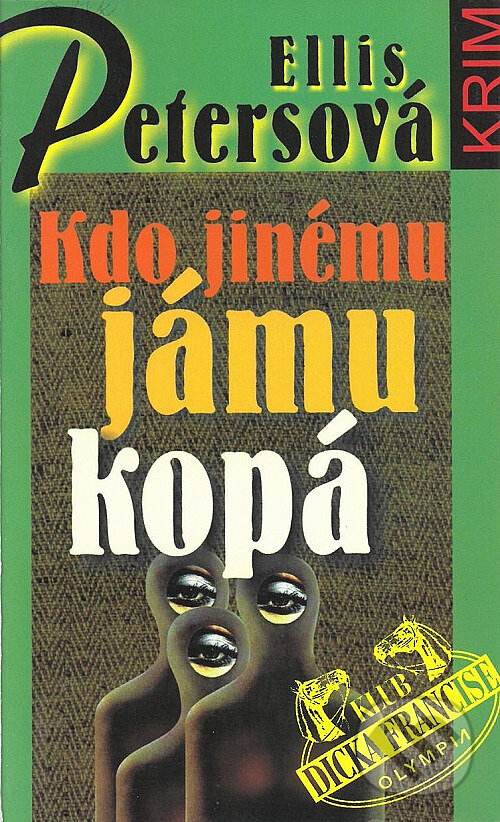 Kniha: Kdo jinému jámu kopá (Ellis Peters). Olympia, 2005 Kniha: Kdo jinému jámu kopá (Ellis Peters). Olympia, 2005