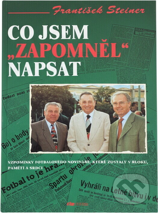 Kniha: Co jsem "zapomněl" napsat (František Steiner). Riopress, 1997 Kniha: Co jsem "zapomněl" napsat (František Steiner). Riopress, 1997