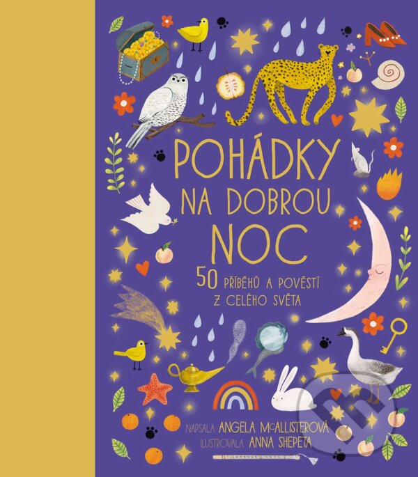 Kniha: Pohádky na dobrou noc (Angela McAllister). Slovart CZ, 2024 Kniha: Pohádky na dobrou noc (Angela McAllister). Slovart CZ, 2024