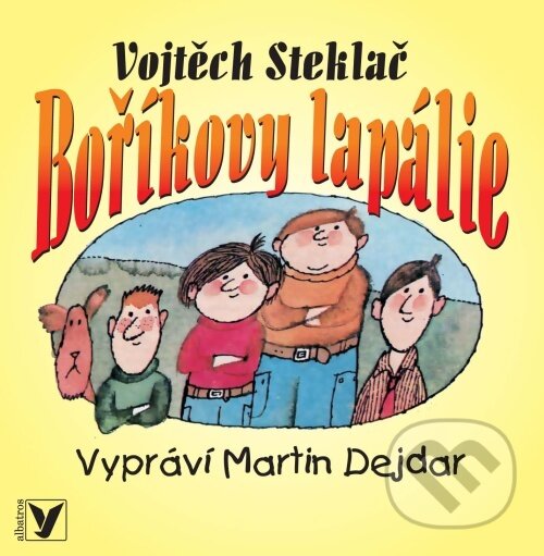Audiokniha: Boříkovy lapálie (Vojtěch Steklač). Albatros CZ, 2011 Audiokniha: Boříkovy lapálie (Vojtěch Steklač). Albatros CZ, 2011