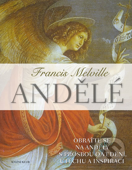 Kniha: Andělé (Francis Melville). Knižní klub, 2016 Kniha: Andělé (Francis Melville). Knižní klub, 2016