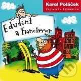 Audiokniha: Edudant a Francimor (Karel Poláček). XYZ, 2010 Audiokniha: Edudant a Francimor (Karel Poláček). XYZ, 2010