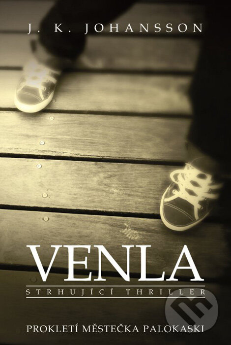 Kniha: Venla (J.K. Johansson). XYZ, 2016 Kniha: Venla (J.K. Johansson). XYZ, 2016