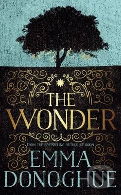 Kniha: The Wonder (Emma Donoghue). MacMillan, 2016 Kniha: The Wonder (Emma Donoghue). MacMillan, 2016