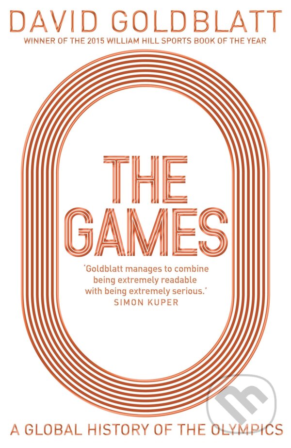 Kniha: The Games (David Goldblatt). MacMillan, 2016 Kniha: The Games (David Goldblatt). MacMillan, 2016
