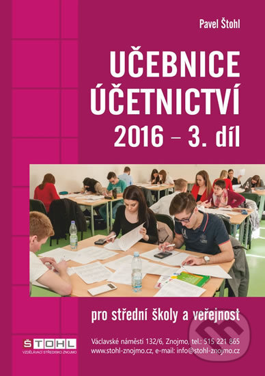 Kniha: Učebnice Účetnictví III. díl 2016 (Pavel Štohl). Ozark Mountain, 2016 Kniha: Učebnice Účetnictví III. díl 2016 (Pavel Štohl). Ozark Mountain, 2016
