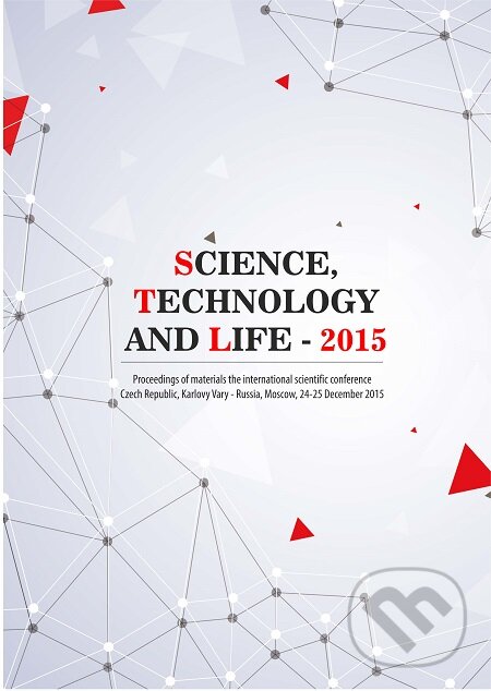 E-kniha: Science, technology and life 2015 (konferenční materiály). Skleněný Můstek, 2016 E-kniha: Science, technology and life 2015 (konferenční materiály). Skleněný Můstek, 2016