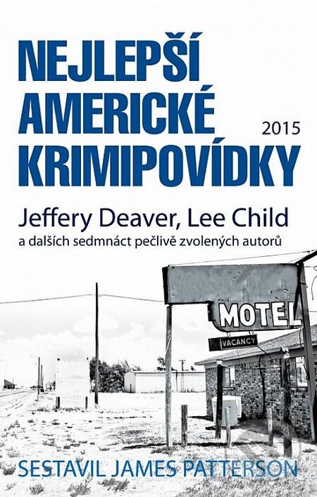 Kniha: Nejlepší americké krimipovídky (James Patterson). Domino, 2016 Kniha: Nejlepší americké krimipovídky (James Patterson). Domino, 2016