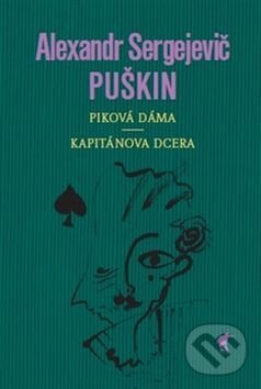 Kniha: Piková dáma, Kapitánská dcerka (Alexander Sergejevič Puškin). Havran Praha, 2016 Kniha: Piková dáma, Kapitánská dcerka (Alexander Sergejevič Puškin). Havran Praha, 2016