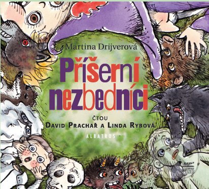 Audiokniha: Příšerní nezbedníci (Martina Drijverová). Albatros CZ, 2016 Audiokniha: Příšerní nezbedníci (Martina Drijverová). Albatros CZ, 2016