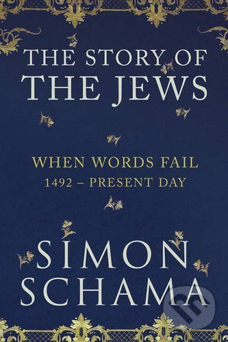 The Story of the Jews - Simon Schama, Vintage, 2017
