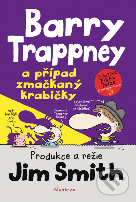 Kniha: Barry Trappney a případ zmačkaný krabičky (Jim Smith). Albatros CZ, 2016 Kniha: Barry Trappney a případ zmačkaný krabičky (Jim Smith). Albatros CZ, 2016