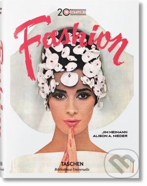 Kniha: 20th Century Fashion (Alison A. Nieder). Taschen, 2016 Kniha: 20th Century Fashion (Alison A. Nieder). Taschen, 2016