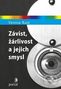 Kniha: Závist, žárlivost a jejich smysl (Verena Kast). Portál, 2016 Kniha: Závist, žárlivost a jejich smysl (Verena Kast). Portál, 2016
