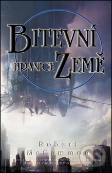 Kniha: Bitevní hranice Země (Robert McCammon). Classic, 2016 Kniha: Bitevní hranice Země (Robert McCammon). Classic, 2016
