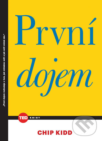 Kniha: První dojem (Chip Kidd). NOXI, 2016 Kniha: První dojem (Chip Kidd). NOXI, 2016