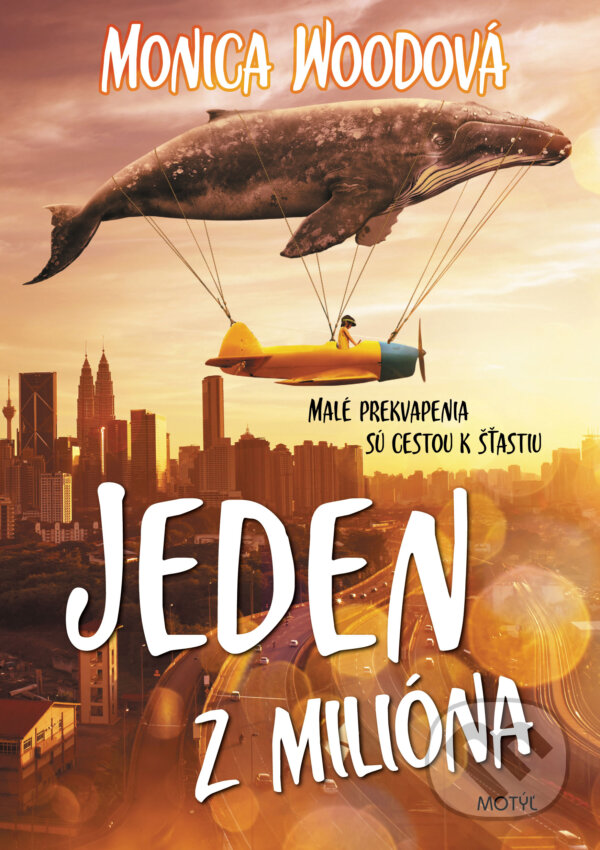 Kniha: Jeden z milióna (Monica Wood). Motýľ, 2016 Kniha: Jeden z milióna (Monica Wood). Motýľ, 2016