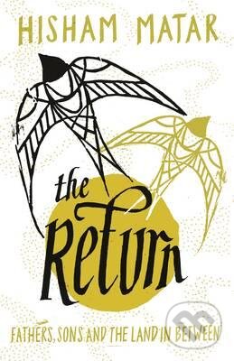 Kniha: The Return (Hisham Matar). Penguin Books, 2016 Kniha: The Return (Hisham Matar). Penguin Books, 2016