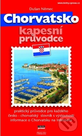 Kniha: Chorvatsko (Dušan Němec). CPRESS, 2005 Kniha: Chorvatsko (Dušan Němec). CPRESS, 2005