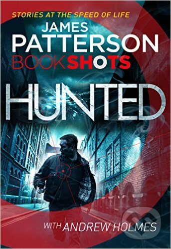 Kniha: Hunted (James Patterson). Random House, 2016 Kniha: Hunted (James Patterson). Random House, 2016