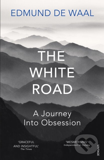 Kniha: The White Road (Edmund de Waal). Vintage, 2016 Kniha: The White Road (Edmund de Waal). Vintage, 2016