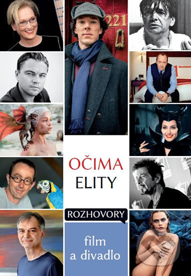 Kniha: Očima elity - Rozhovory, film a divadlo (Autorský kolektiv). Empresa Media, 2016 Kniha: Očima elity - Rozhovory, film a divadlo (Autorský kolektiv). Empresa Media, 2016