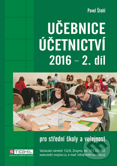 Kniha: Učebnice Účetnictví II. díl 2016 (Pavel Štohl). Ozark Mountain, 2016 Kniha: Učebnice Účetnictví II. díl 2016 (Pavel Štohl). Ozark Mountain, 2016