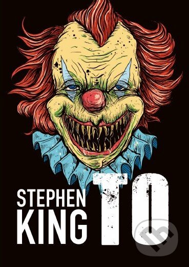Kniha: To (Stephen King). BETA - Dobrovský, 2016 Kniha: To (Stephen King). BETA - Dobrovský, 2016