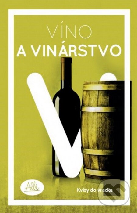 Společenská hra: Kvízy do vrecka: Víno a vinárstvo (Albi). Albi, 2016 Společenská hra: Kvízy do vrecka: Víno a vinárstvo (Albi). Albi, 2016