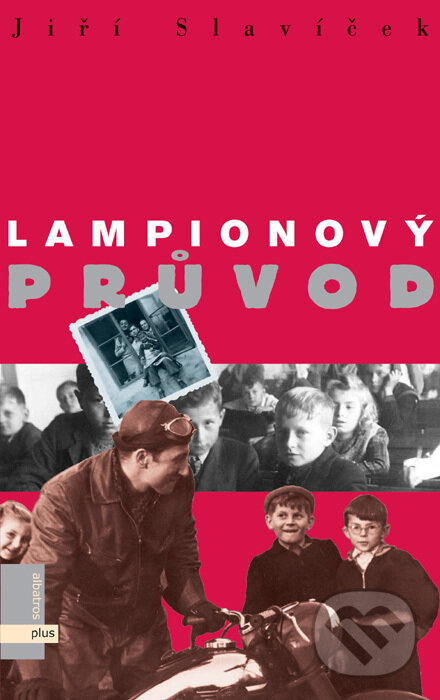 Kniha: Lampionový průvod (Jiří Slavíček). Plus, 2006 Kniha: Lampionový průvod (Jiří Slavíček). Plus, 2006