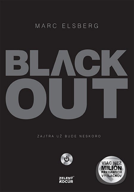Kniha: Black-out (Marc Elsberg). Zelený kocúr, 2016 Kniha: Black-out (Marc Elsberg). Zelený kocúr, 2016