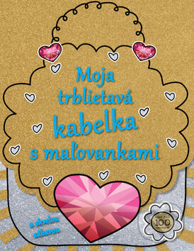 Kniha: Moja trblietavá kabelka s maľovankami (Svojtka&Co.). Svojtka&Co., 2013 Kniha: Moja trblietavá kabelka s maľovankami (Svojtka&Co.). Svojtka&Co., 2013