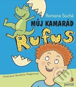 Kniha: Můj kamarád Rufus (Romana Suchá). Portál, 2016 Kniha: Můj kamarád Rufus (Romana Suchá). Portál, 2016