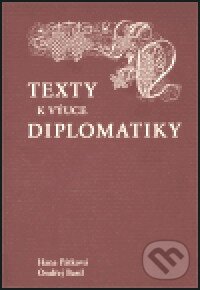Kniha: Texty k výuce diplomatiky (Hana Pátková a Ondřej Bastl). Scriptorium, 2004 Kniha: Texty k výuce diplomatiky (Hana Pátková a Ondřej Bastl). Scriptorium, 2004