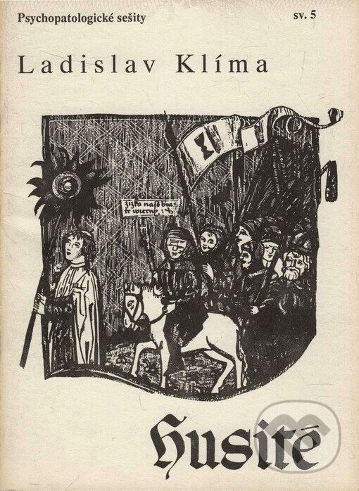 Kniha: Husité (Ladislav Klíma). Lege Artis, 1999 Kniha: Husité (Ladislav Klíma). Lege Artis, 1999