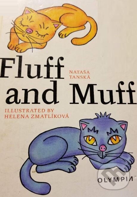 Kniha: Fluff and Muff (Nataša Tanská). Olympia, 2004 Kniha: Fluff and Muff (Nataša Tanská). Olympia, 2004