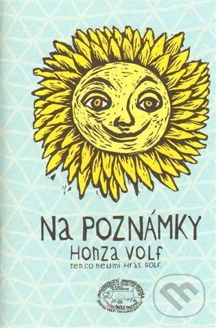 Kniha: Na poznámky (Honza Volf). Nakladatelství jednoho autora, 2013 Kniha: Na poznámky (Honza Volf). Nakladatelství jednoho autora, 2013